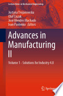 Advances in Manufacturing II : Volume 1 - Solutions for Industry 4.0 /