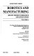 Robotics and manufacturing : recent trends in research and applications : proceedings of the Sixth International Symposium on Robotics and Manufacturing (ISRAM '96), May 28-30, 1996, Montpellier France /