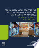 Green Sustainable Process for Chemical and Environmental Engineering and Science : Methods for Producing Smart Packaging /
