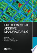 Precision metal additive manufacturing /
