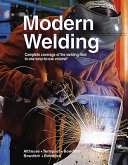Modern welding : complete coverage of the welding field in one easy-to-use volume! /