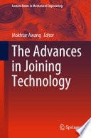 The Advances in Joining Technology /