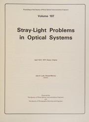 Stray-light problems in optical systems, April 18-21, 1977, Reston, Virginia /