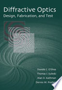 Diffractive optics : design, fabrication, and test /