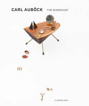 Carl Auböck : the workshop /