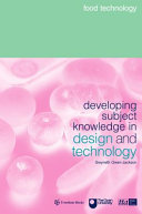 Developing subject knowledge in design and technology : food technology /