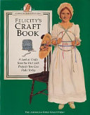 Felicity's craft book : a look at crafts from the past with projects you can make today /