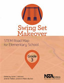 Swing set makeover, grade 3 : STEM road map for elementary school /