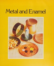 Metal and enamel /