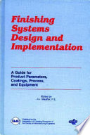 Finishing systems design and implementation : a guide for product parameters, coatings, process, and equipment /