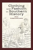 Clothing and fashion in southern history /