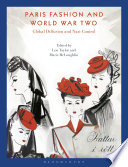 Paris fashion and World War Two : global diffusion and Nazi control /