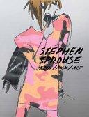 Stephen Sprouse : xerox, rock, art : drawings & ephemera 1970s-1980s /