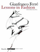 Gianfranco Ferre : lessons in fashion /