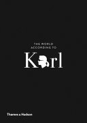 The world according to Karl : the wit and wisdom of Karl Lagerfeld /