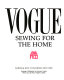 Vogue sewing for the home /