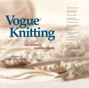 Vogue knitting : the ultimate knitting book /