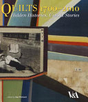 Quilts, 1700-2010 : hidden histories, untold stories /