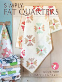 Simply fat quarters : quilts with comfort & style /