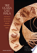 'Ike ulana lau hala : the vitality and vibrancy of lau hala weaving traditions in Hawai'i /