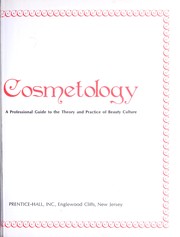 The Prentice-Hall textbook of cosmetology : a professional guide to the theory and practice of beauty culture /