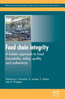 Food chain integrity : a holistic approach to food traceability, safety, quality and authenticity /
