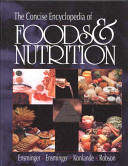 The concise encyclopedia of foods & nutrition /