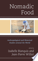 Nomadic food : anthropological and historical studies around the world /