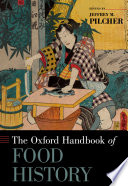 The Oxford handbook of food history /