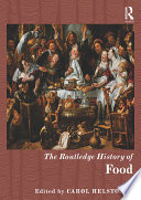 The Routledge history of food /