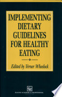 Implementing dietary guidelines for healthy eating /