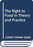 The right to food : in theory and practice.