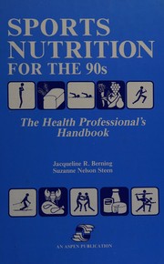 Sports nutrition for the 90s : the health professional's handbook /