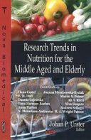 Research trends in nutrition for the middle aged and elderly /