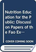 Nutrition education for the public : discussion papers of the FAO Expert Consultation.