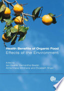 Health benefits of organic food : effects of the environment /