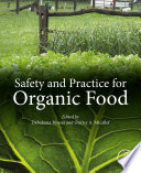 Safety and Practice for Organic Food /