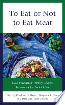 To eat or not to eat meat : how vegetarian dietary choices influence our social lives /