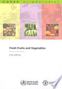 Codex Alimentarius : fresh fruits and vegetables.