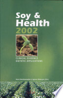 Soy & Health 2002 : clinical evidence, dietetic applications /