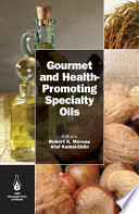 Gourmet and health-promoting specialty oils /