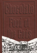 Chocolate : food of the gods /