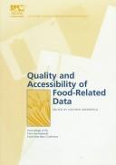 Quality and accessibility of food-related data : proceedings of the First International Food Data Base Conference ; a satellite to the 15th International Congress of Nutrition /