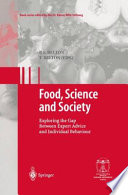 Food, science and society : exploring the gap between expert advice and individual behaviour /