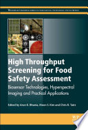 High throughput screening for food safety assessment : biosensor technologies, hyperspectral imaging and practical applications /