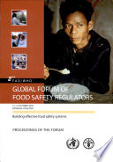 Building effective food safety systems : proceedings of the Forum : Global Forum of Food Safety Regulators, 12-14 October 2004, Bangkok, Thailand.