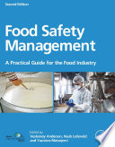 Food safety management : a practical guide for the food industry.