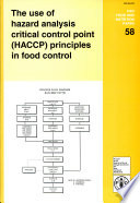 The use of hazard analysis critical control point (HACCP) principles in food control : report of an FAO Expert Technical Meeting, Vancouver, Canada, 12-16 December 1994.