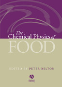The chemical physics of food /