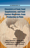 Chemistry of food, food supplements, and food contact materials : from production to plate /
